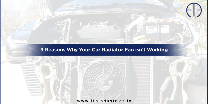 Why Your Car Radiator Fan is Not Working