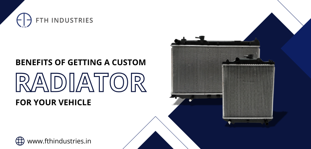 Custom radiator for enhanced vehicle performance and durability