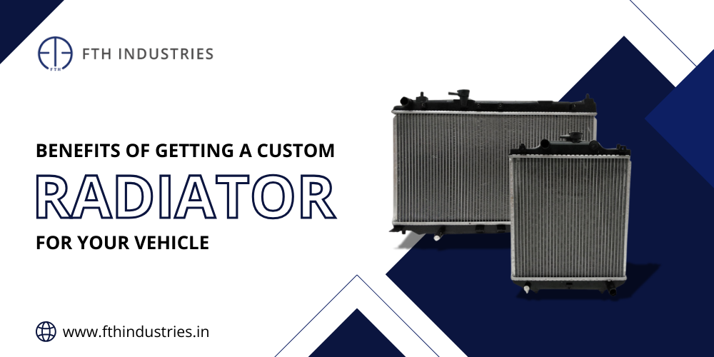 Custom radiator for enhanced vehicle performance and durability
